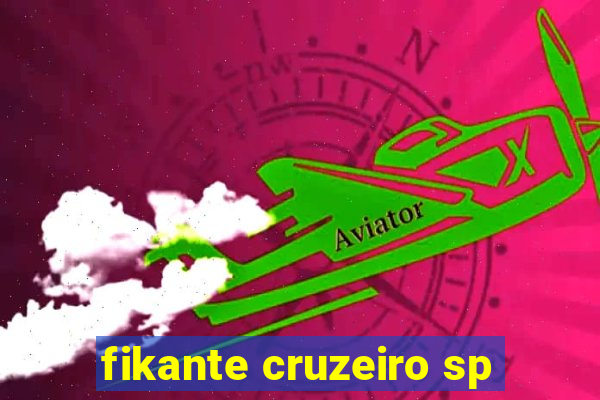 fikante cruzeiro sp